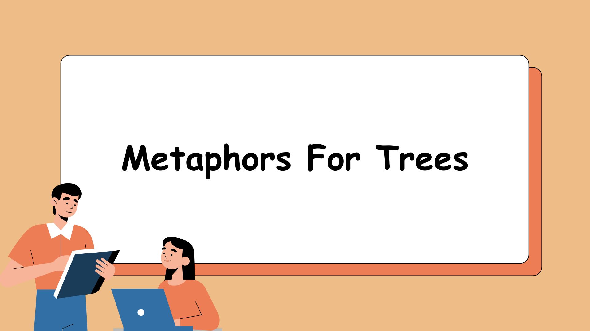 Metaphors For Trees