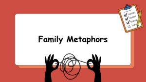 Family Metaphors