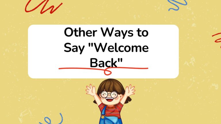 Other Ways to Say "Welcome Back"
