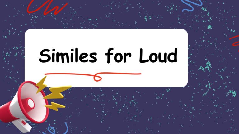 Similes for Loud
