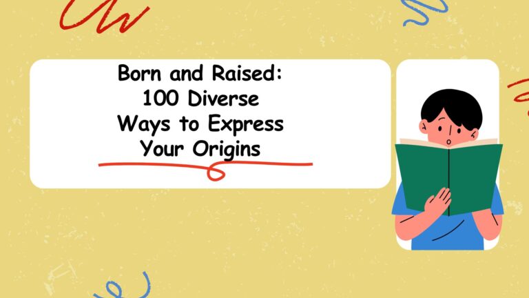 Born and Raised: 100 Diverse Ways to Express Your Origins