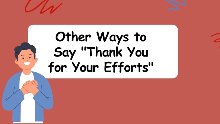 Other Ways to Say "Thank You for Your Efforts"