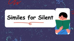 Similes for Silent