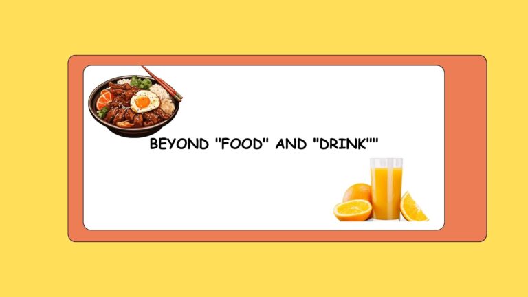 Beyond "Food" and "Drink"
