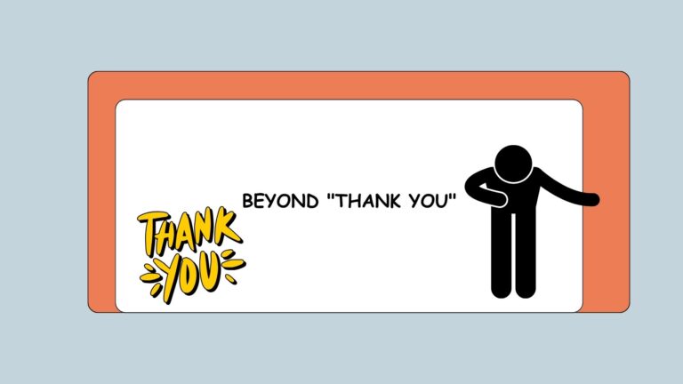 Beyond "Thank You"