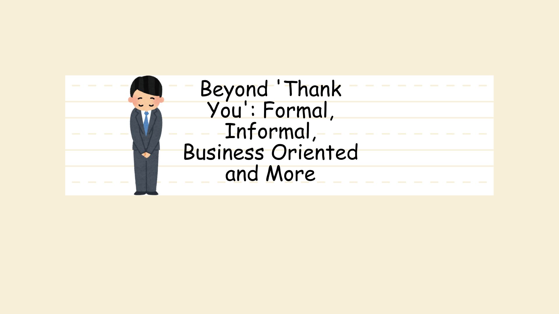 Beyond 'Thank You'