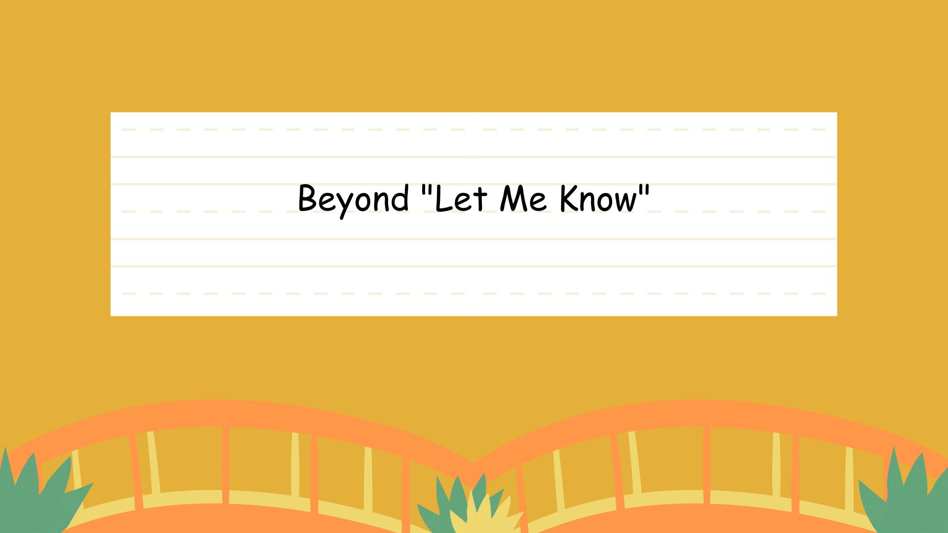 beyond let me know